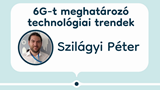 XIX. Simonyi Konferencia - 6G-t meghatározó technológiai trendek