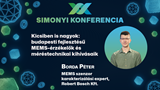 XX. Simonyi Konferencia - Kicsiben is nagyok: budapesti fejlesztésű MEMS-érzékelők és méréstechnikai kihívásaik
